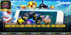 bắn cá Long Vương