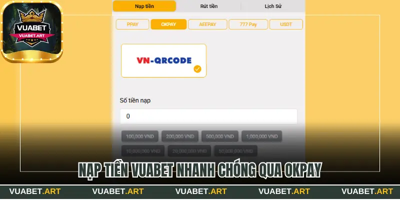 Nạp tiền Vuabet nhanh chóng qua OKPAY
