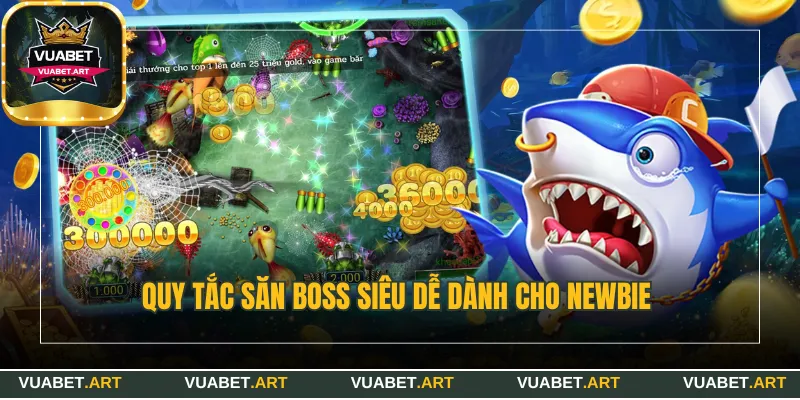 Quy tắc săn boss siêu dễ dành cho newbie 