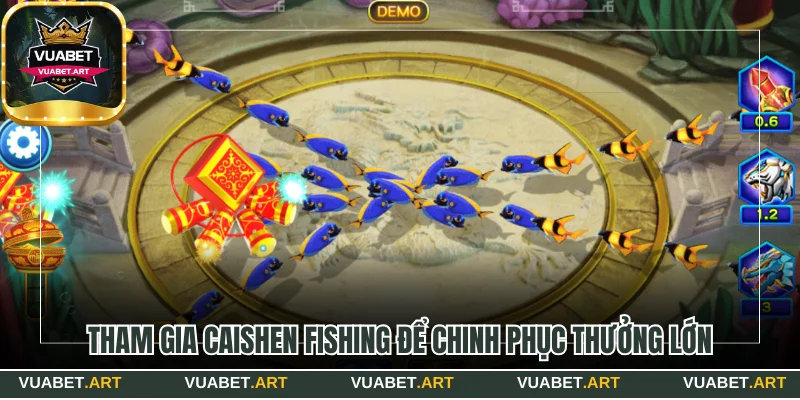 Tham gia Caishen Fishing để chinh phục thưởng lớn