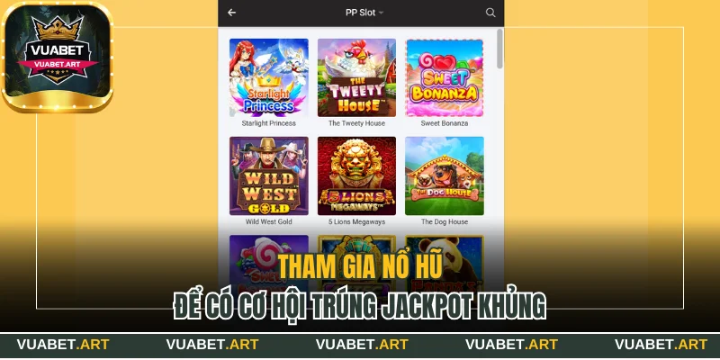 Tham gia nổ hũ để có cơ hội trúng Jackpot khủng