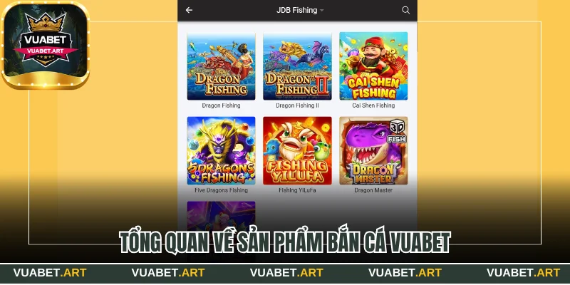 Tổng quan về sản phẩm bắn cá Vuabet