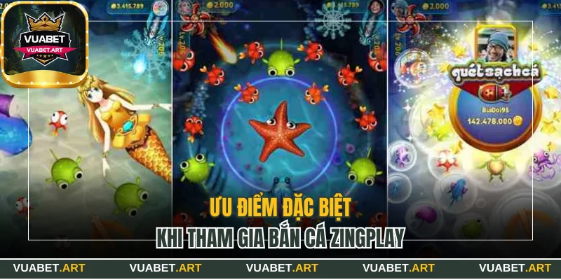 Ưu điểm đặc biệt khi tham gia bắn cá Zingplay